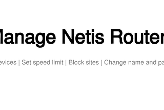 Reverse engineering a netis router to build a mobile app for it