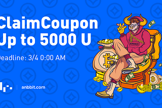 Anbbit Launches 5000U Trading Coupon Claiming Event