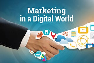 It’s not digital marketing it’s marketing in a digital world.