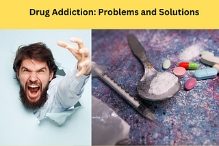 Drug addiction: problems and solutions