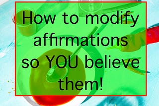 Let’s create an affirmation that’s just right for you