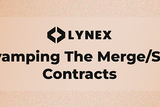 Revamping the Merge/Split Contracts