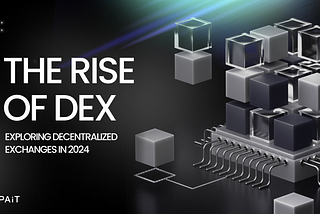 Solana’s DEX: Exploring the Decentralized Exchange Landscape in March 2024