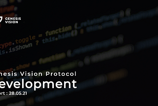 Genesis Vision Development Report 28.05.21