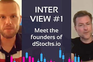 INTERVIEW #1 : Meet the founders of dStocks.io — Matthias Nagele & Mirko Riedel
