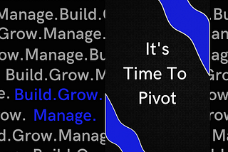 Is Your Company Ready to Make a Pivot?