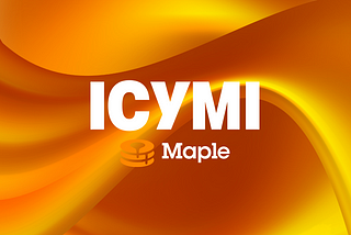 ICYMI: Week 17 updates from Maple