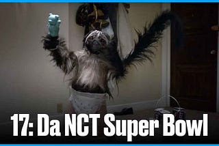 #17: Da NCT Super Bowl