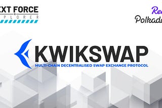 DEXTForce proudly presents the Kwikswap DEX and BSC IDO Launchpad