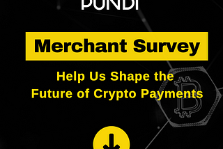 Shape the Future of Crypto Payments: Merchant Survey