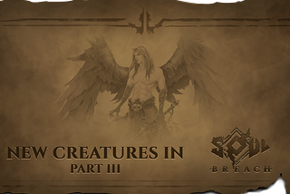 New creatures in Soul Breach Vol 3