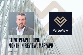 VersoView: Month in Review (March & April)