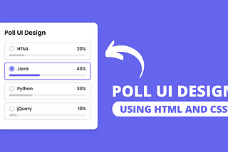 Poll UI Design using HTML CSS & JavaScript