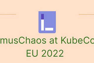 LitmusChaos at KubeCon EU 2022