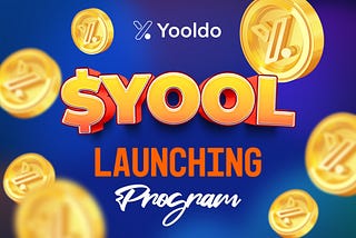 $YOOL Governance Token Launching Program