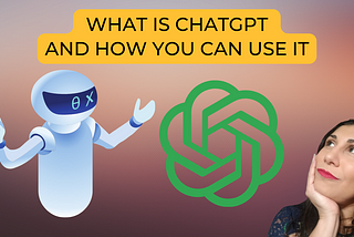 What id ChatGPT and how you can use it?