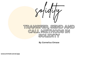 Transfer, send and call methods in Solidity