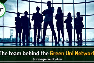 The Team behind the Green Uni Network