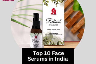 Top 10 Face Serums in India