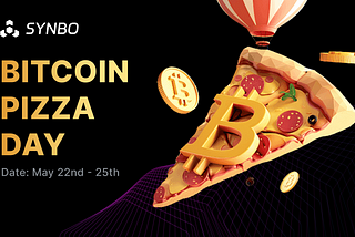 Synbo Bitcoin Pizza Day Carnival: 10,000,000 $SYT Up for Grabs!