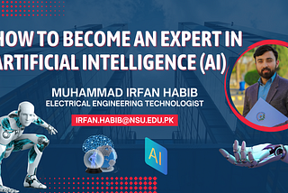 How to Become an Expert in Artificial Intelligence (AI)