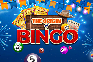 Where did the term “BINGO” come from?