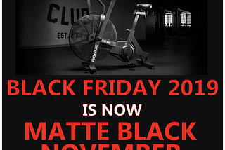 Rogue Fitness Black Friday 2019 is now Matte Black November