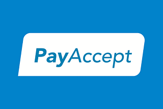 PAYACCEPT: GLOBAL PAYMENT JUST GOT BETTER AND FASTER