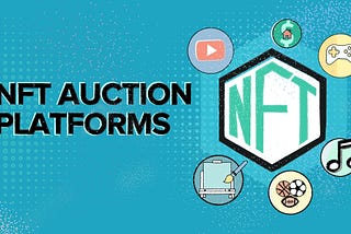 NFT Auction Platforms