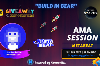 BUILD IN BEAR : AMA Session With METABEAT
