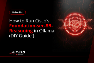 How to Run Cisco’s Foundation-sec-8B-Reasoning in Ollama (DIY Guide!)