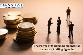 Keeping Your Talent Covered in New Braunfels: Workers Compensation for Staffing Agencies with…