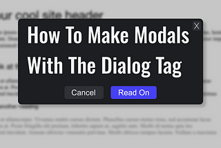 How To Make Modals With The HTML Dialog Tag