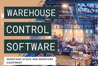 Warehouse Control Software Maintains Stock and Monitors Equipment