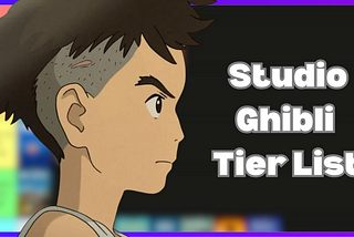 I Finally Watched The Boy and The Heron, So I’m Doing a Studio Ghibli Tier List