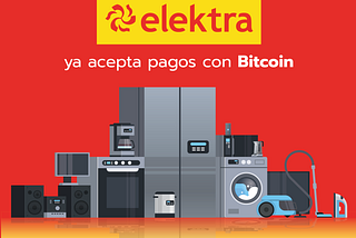 Grupo Elektra ya acepta pagos con Bitcoin