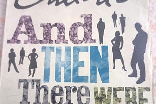 Book Review — And there were none by Agatha Christie
My first Agatha Christie.