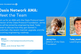 Oasis Network AMA: Meet the Team with Jernej Kos and Tadej Janez