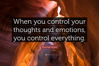 The Truth Is Right in Front of You: Control Your Emotions