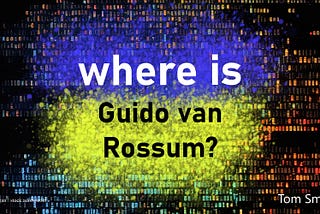 🤔  Guido Van Rossum And A Bat Ray. I Was Really Worried!