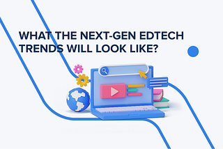 EdTech Trends 2025