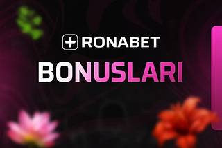 Ronabet Güncel Bonusları