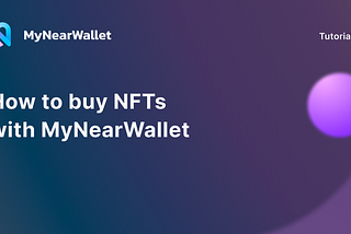How to buy NFTs with MyNearWallet