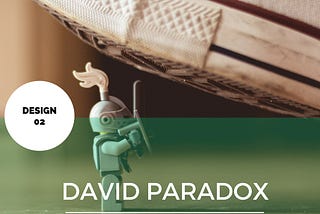 Design 02 : David Paradox : Mindset for Design