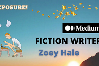 Exposure Introduces Medium Fiction Writer: Zoey Hale