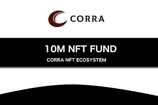 Sora Ventures, MXC Labs, and Others to Invest 10M USD into Corra NFT Ecosystem