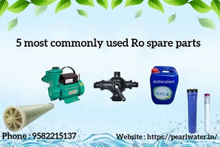 5 most commonly used Ro spare parts