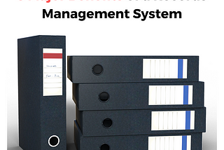 5 Major Benefits Of A Records Management System