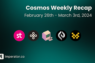 Weekly Newsletter: What happened on the Cosmos ecosystem this week? February 26th– March 3rd, 2024