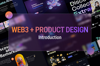 WEB3 + Product Design: Introduction